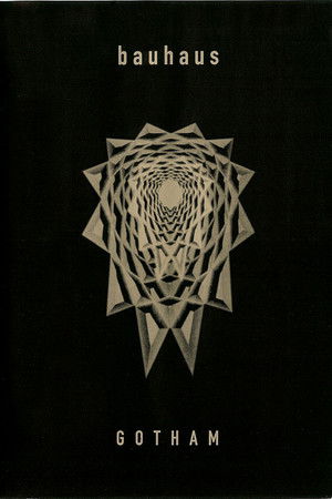 Bauhaus: Gotham Bauhaus: Gotham