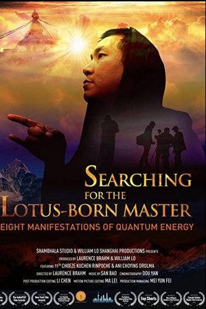 Searching for the Lotus Born Master: Eight Manifestations of Quantum Energy Searching for the Lotus Born Master: Eight Manifestations of Quantum Energy