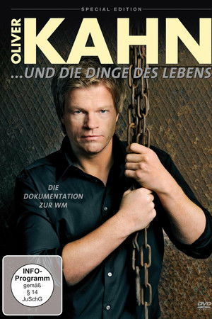 Oliver Kahn und die Dinge des Lebens