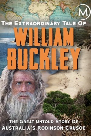 The Extraordinary Tale Of William Buckley The Extraordinary Tale Of William Buckley