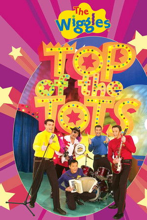 The Wiggles: Top of the Tots The Wiggles: Top of the Tots