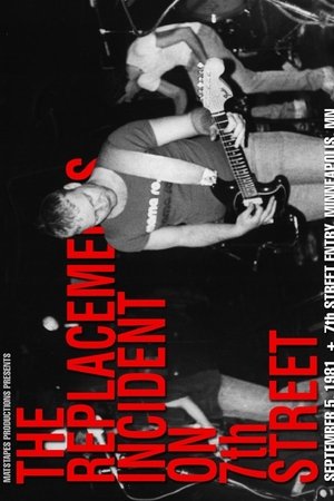 The Replacements: Incident on 7th Street The Replacements: Incident on 7th Street