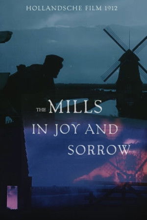 The Mills in Joy and Sorrow The Mills in Joy and Sorrow