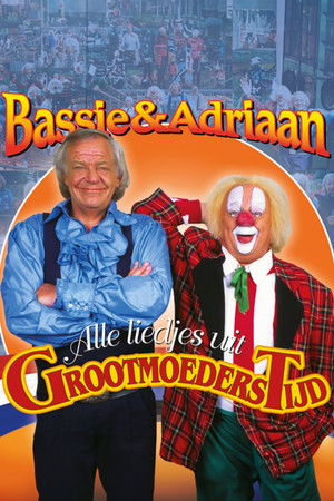 Bassie & Adriaan: Liedjes uit Grootmoederstijd