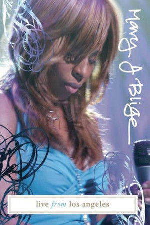 Mary J. Blige - Live in Los Angeles Mary J. Blige - Live in Los Angeles