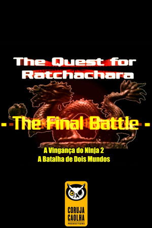 The Quest For Ratchatchara: The Final Battle
