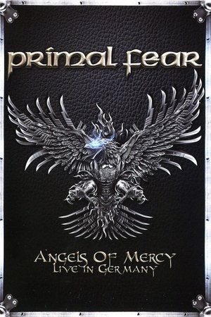 Primal Fear - Angels of Mercy - Live in Germany Primal Fear - Angels of Mercy - Live in Germany