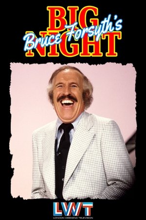 Bruce Forsyth's Big Night Bruce Forsyth's Big Night