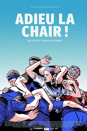 Adieu la chair! Adieu la chair!