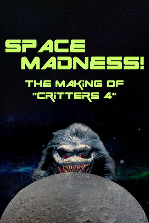 Space Madness: The Making of Critters 4 Space Madness: The Making of Critters 4