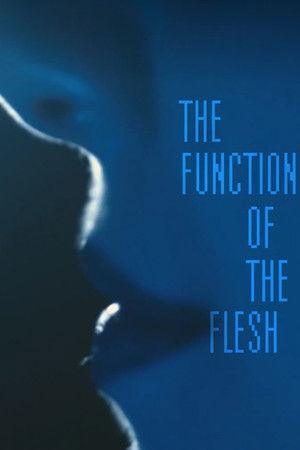 The Function of the Flesh The Function of the Flesh