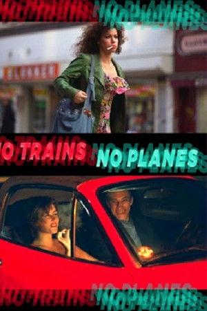 No Trains No Planes No Trains No Planes