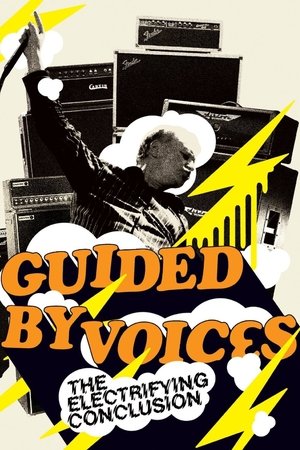 Guided By Voices: The Electrifying Conclusion Guided By Voices: The Electrifying Conclusion