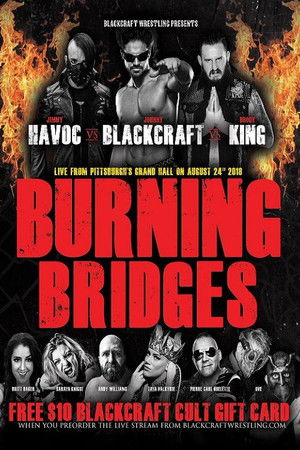 Blackcraft Wrestling: Burning Bridges Blackcraft Wrestling: Burning Bridges