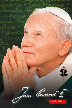 Jan Paweł II: Szukałem Was...