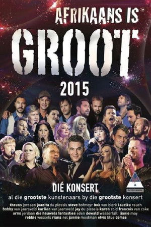 Afrikaans is Groot 2015 Afrikaans is Groot 2015
