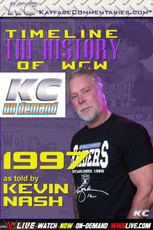 Timeline: The History of WCW – 1997 – As Told By Kevin Nash Timeline: The History of WCW – 1997 – As Told By Kevin Nash