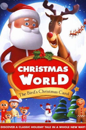Christmas World: The Bird's Christmas Carol Christmas World: The Bird's Christmas Carol