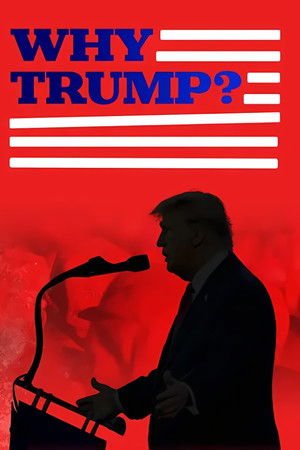Why Trump?