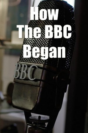 How the BBC Began How the BBC Began