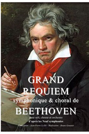 Grand Requiem d'après Beethoven Grand Requiem d'après Beethoven