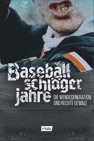 Baseballschlägerjahre - Die Wendegeneration und rechte Gewalt Baseballschlägerjahre - Die Wendegeneration und rechte Gewalt