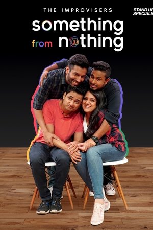 The Improvisers: Something from Nothing The Improvisers: Something from Nothing