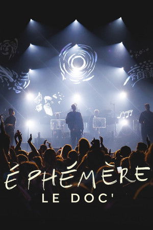 Ephémère, le doc'