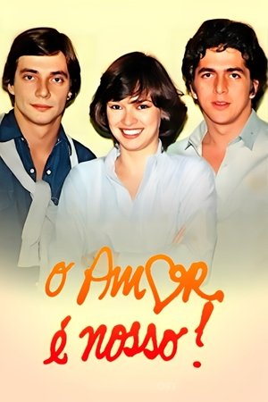 O Amor é Nosso!