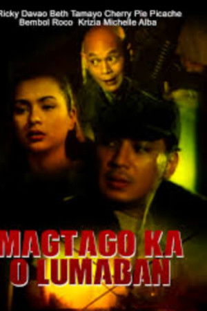 Magtago Ka O Lumaban