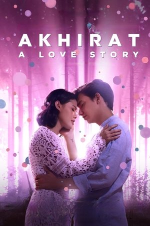 Akhirat: A Love Story Akhirat: A Love Story