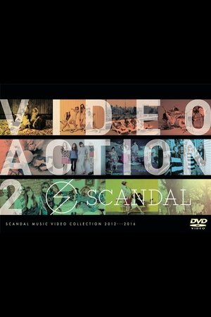 SCANDAL - VIDEO ACTION 2 SCANDAL - VIDEO ACTION 2