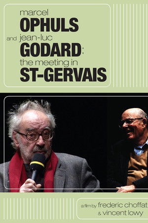 Marcel Ophuls and Jean-Luc Godard: The Meeting in St-Gervais Marcel Ophuls and Jean-Luc Godard: The Meeting in St-Gervais