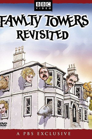 Fawlty Towers Revisited Fawlty Towers Revisited