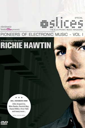 Pioneers of Electronic Music, Volume 1: Richie Hawtin Pioneers of Electronic Music, Volume 1: Richie Hawtin
