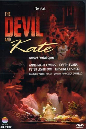 Antonín Dvorák: The Devil and Kate Antonín Dvorák: The Devil and Kate