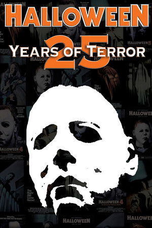 Halloween: 25 Years of Terror Halloween: 25 Years of Terror