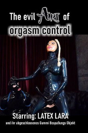 The Evil Art Of Orgasm Control