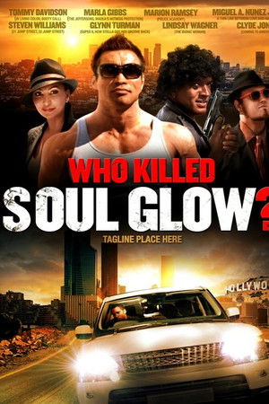Who Killed Soul Glow? Who Killed Soul Glow?
