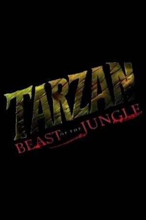 Tarzan: Beast Of The Jungle Tarzan: Beast Of The Jungle