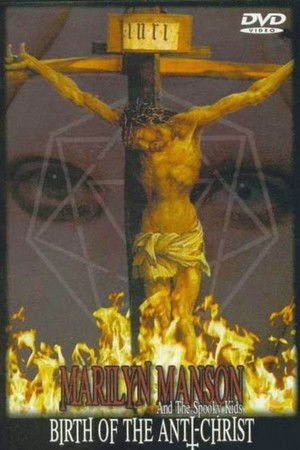 Marilyn Manson: Birth of the Anti-Christ Marilyn Manson: Birth of the Anti-Christ