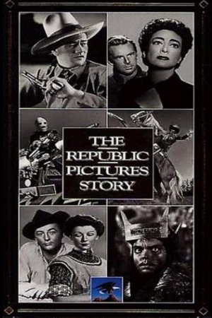 The Republic Pictures Story The Republic Pictures Story
