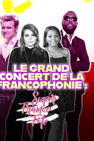 Le grand concert de la SuperFrancoFête Le grand concert de la SuperFrancoFête