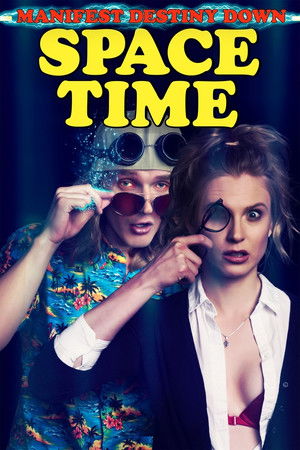 Manifest Destiny Down: Spacetime Manifest Destiny Down: Spacetime