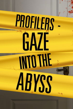 Profilers: Gaze Into the Abyss Profilers: Gaze Into the Abyss