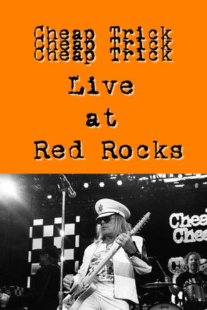 Cheap Trick Live at Red Rocks Cheap Trick Live at Red Rocks