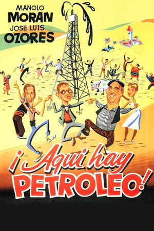 ¡Aquí hay petróleo! ¡Aquí hay petróleo!