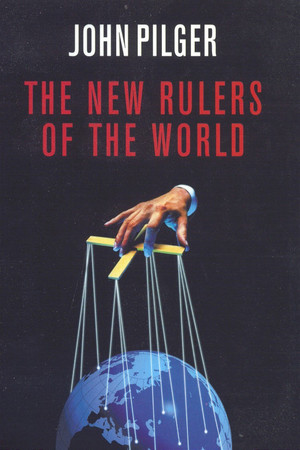 The New Rulers of the World The New Rulers of the World