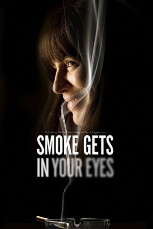 Smoke Gets in Your Eyes Smoke Gets in Your Eyes
