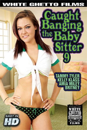 Caught Banging The Baby Sitter 9 Caught Banging The Baby Sitter 9